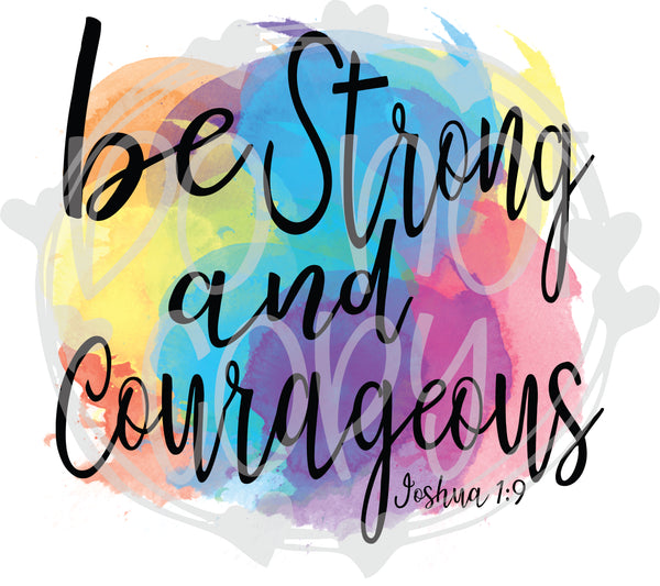 Be Strong aand Courageous - T2 Blanks 4 You