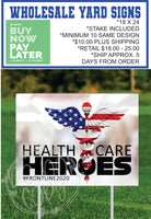 Health Care Workers   *****Please note that shipping for 10 signs and 10 stakes is approximately $40.00 and these are shipped by Fed Ex. - T2 Blanks 4 You
