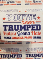 You've Been Trumped - T2 Blanks 4 You