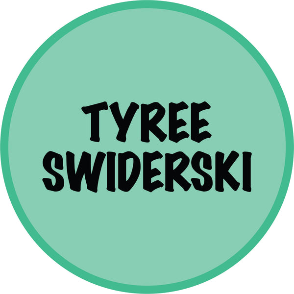 Tyree Swiderski - T2 Blanks 4 You