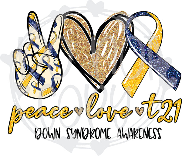 Peace Love t21  - Downs Syndrome Awareness - T2 Blanks 4 You