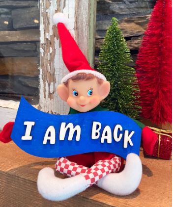 Elf I am back Sign