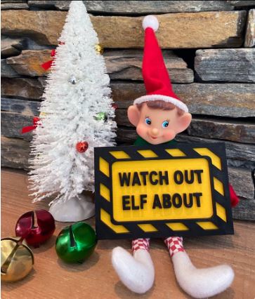 Watch Out Elf Sign